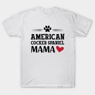 American Cocker Spaniel Mama T-Shirt